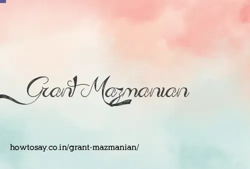 Grant Mazmanian