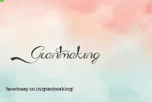Grantmaking