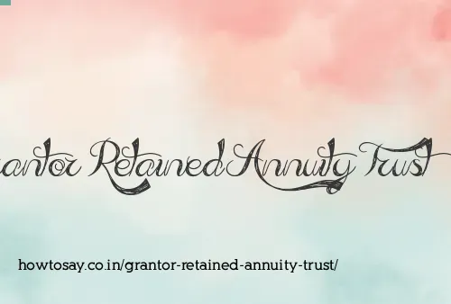 Grantor Retained Annuity Trust