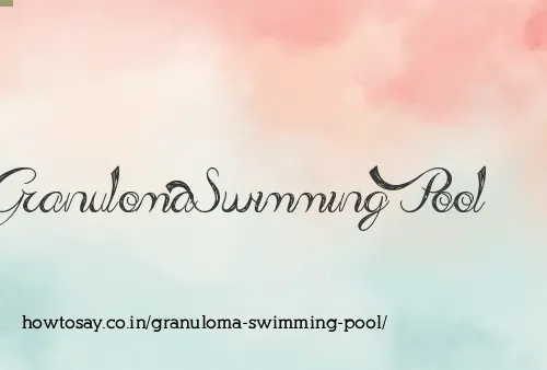Granuloma Swimming Pool