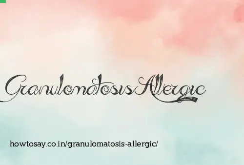 Granulomatosis Allergic