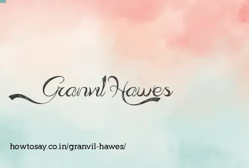 Granvil Hawes