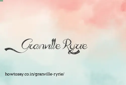 Granville Ryrie