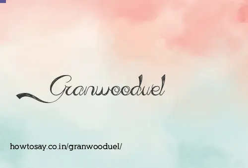 Granwooduel