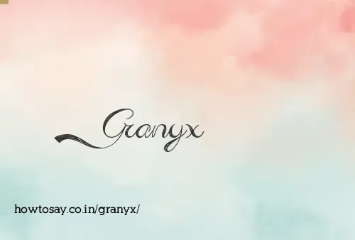 Granyx