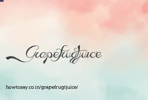 Grapefrugtjuice