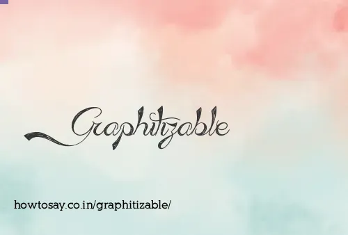 Graphitizable
