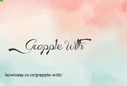 Grapple With