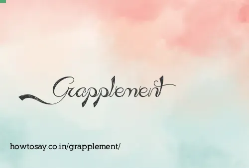 Grapplement