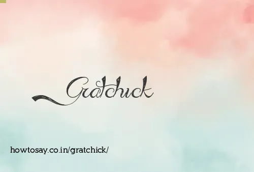 Gratchick