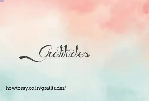 Gratitudes