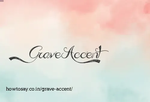 Grave Accent