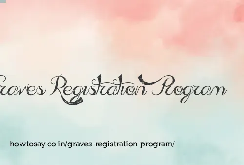 Graves Registration Program