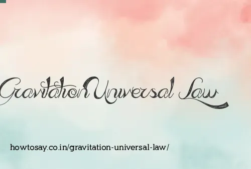 Gravitation Universal Law