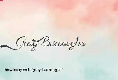 Gray Burroughs