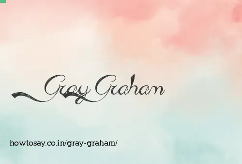 Gray Graham