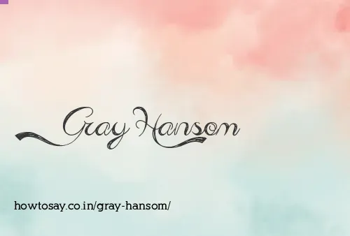 Gray Hansom