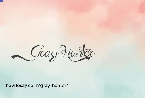 Gray Hunter