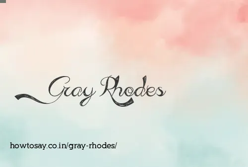 Gray Rhodes
