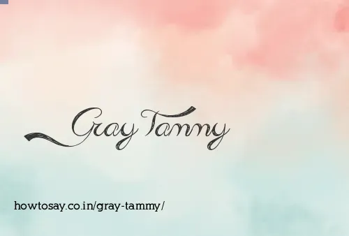 Gray Tammy