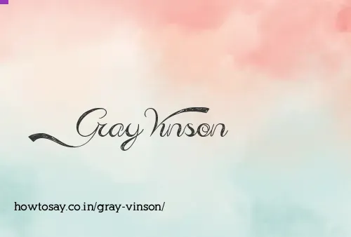 Gray Vinson