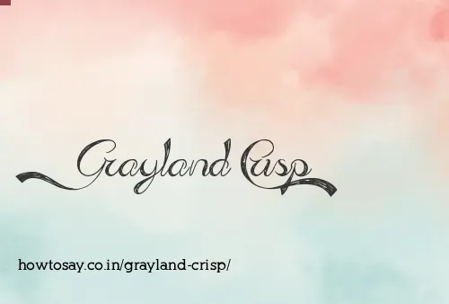 Grayland Crisp