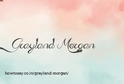 Grayland Morgan