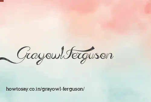 Grayowl Ferguson