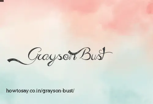 Grayson Bust