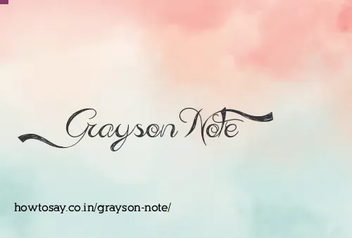 Grayson Note
