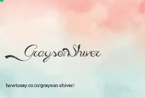 Grayson Shiver