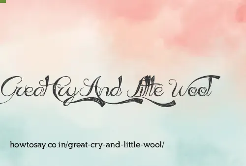 Great Cry And Little Wool