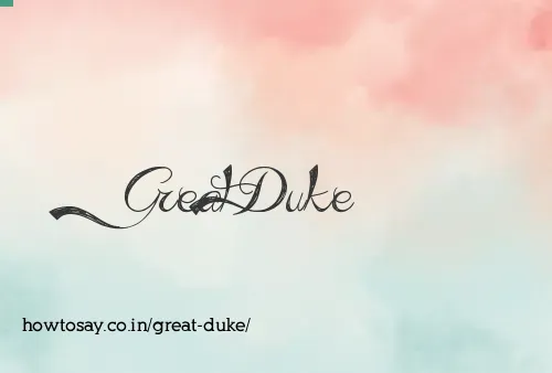Great Duke