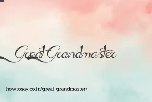 Great Grandmaster