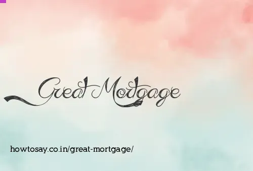 Great Mortgage