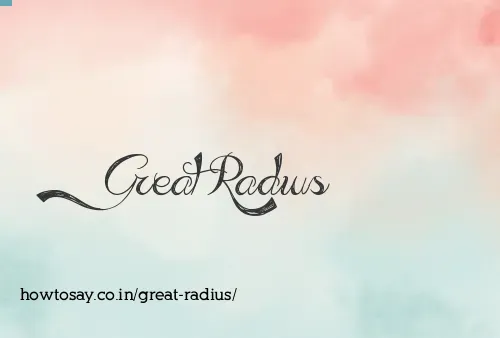 Great Radius