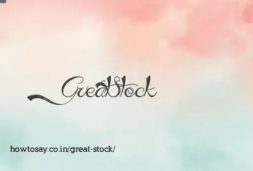 Great Stock