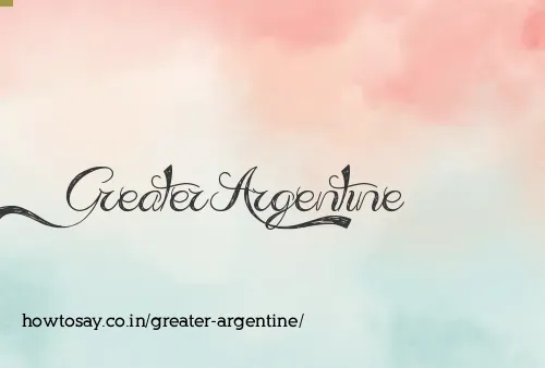 Greater Argentine