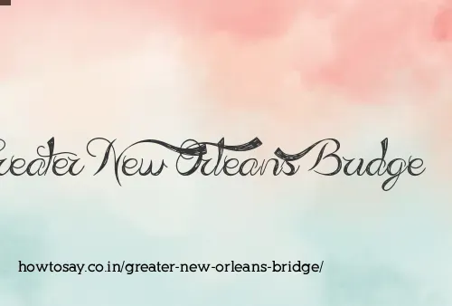 Greater New Orleans Bridge