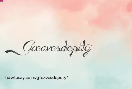 Greavesdeputy