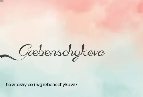 Grebenschykova