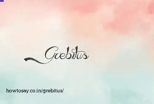 Grebitus
