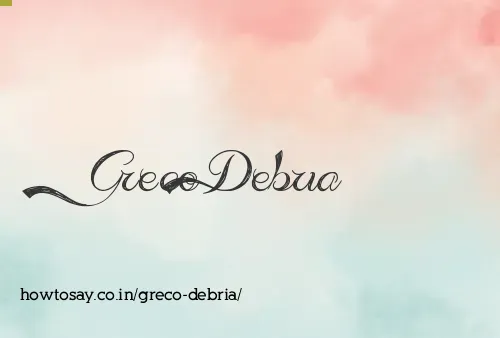 Greco Debria