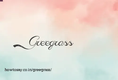 Greegrass