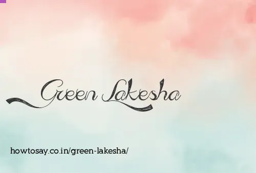 Green Lakesha