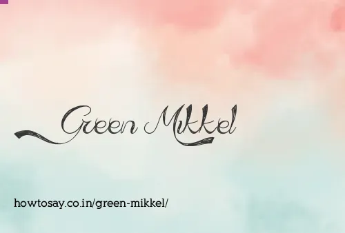 Green Mikkel