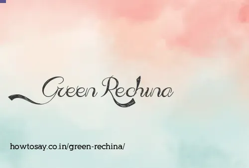 Green Rechina