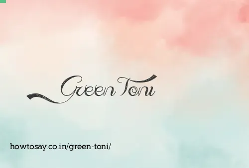 Green Toni