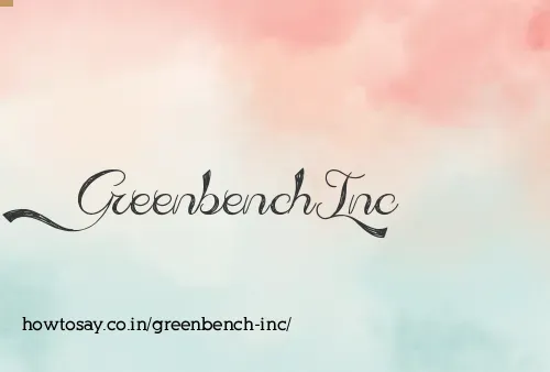Greenbench Inc