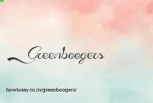 Greenboogers
